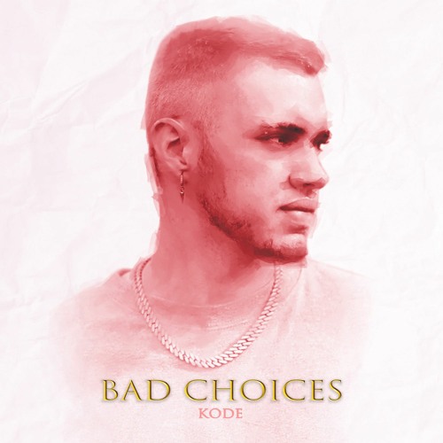 Bad Choices - Kode