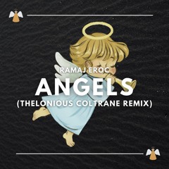 Angels (Thelonious Coltrane Remix)