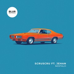 PREMIERE:  Scruscru, Jehan - Nostalji [Blur Records]