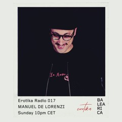 Manuel De Lorenzi 4 Erotika Radioshow On Balearica Radio