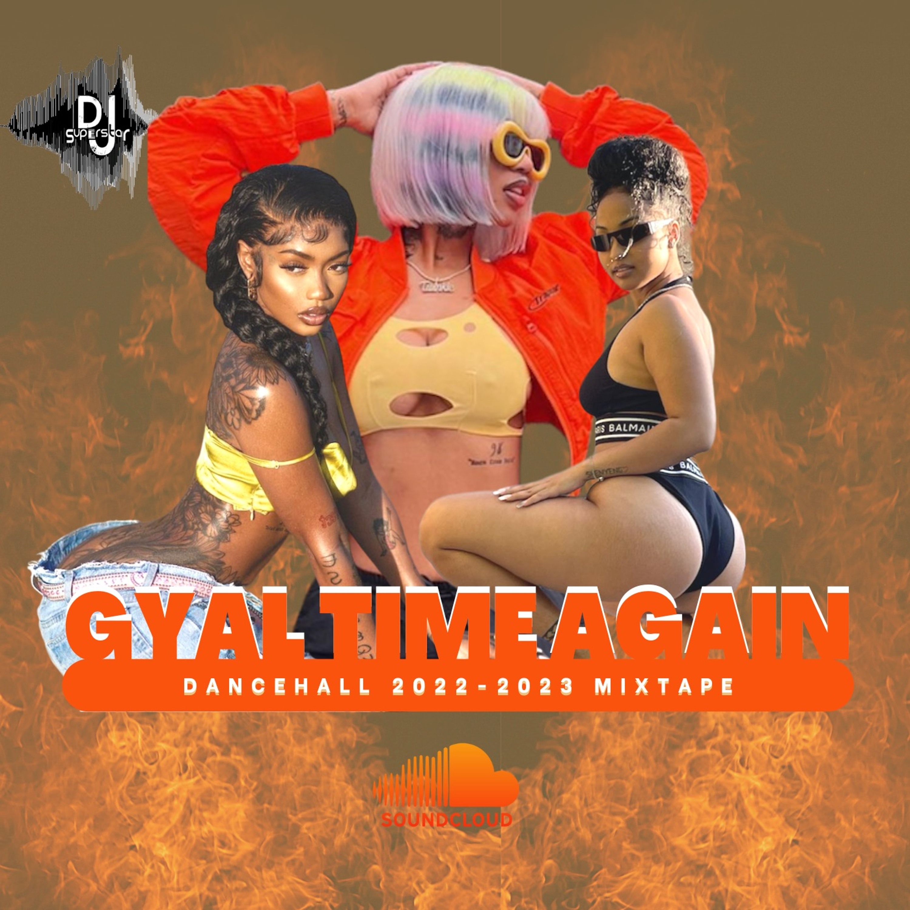 DJ SUPERSTAR- "GYAL TIME AGAIN" 2022-2023 DANCEHALL MIXTAPE episode artwork