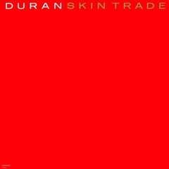 Duran Duran - Skin Trade (Parisian SOS Stretch Extended Mix)