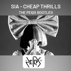 Sia - Cheap Thrills (THE PEIQX BOOTLEG)