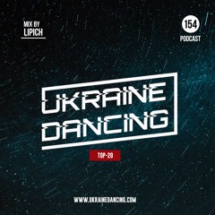 Ukraine Dancing - Podcast #154 (Mix by Lipich) [Kiss FM 06.11.2020]