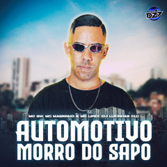 AUTOMOTIVO MORRO DO SAPO (feat. MC LIPEX & Mc Magrinho)