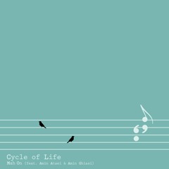 Mah On - Cycle Of Life (feat. Amin Ataei & Amin Ghiasi)