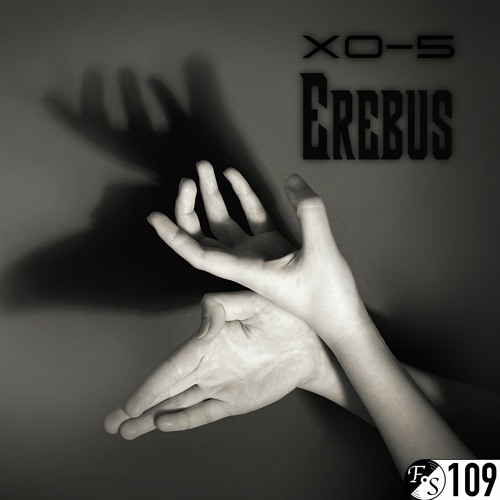 XO-5 - Erebus [Melodic House & Techno] [FS109] [DJ Set]