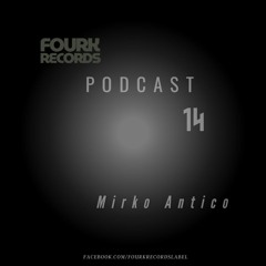 FourkRecords Podcast14@ Mirko Antico