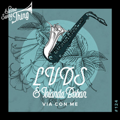 LVDS & Iolanda Boban - Via con me // Electro Swing Thing #124