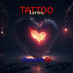 Loreen - Tattoo (Pancho Dj Rmx p.up)