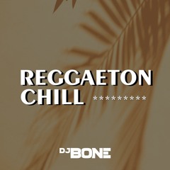 Mix Reggaeton Chill