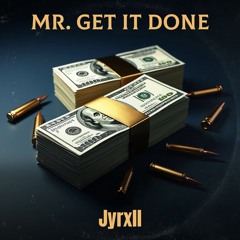 Mr. Get it Done