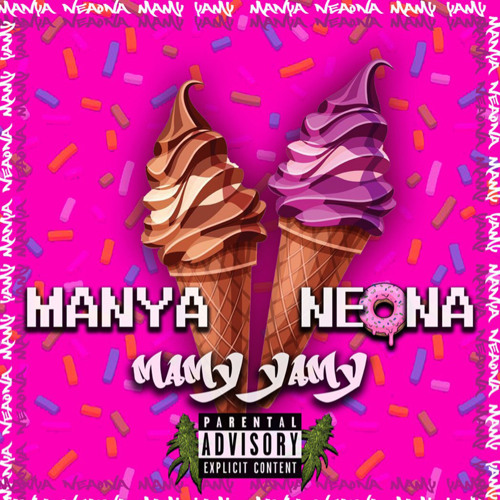 NEONA & Manya - Mamy Yamy