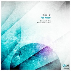 Kay-D - Far Away (Original Mix)