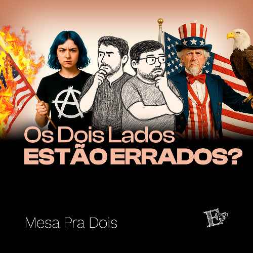 Os DOIS LADOS Estão Errados? | MESA PRA DOIS