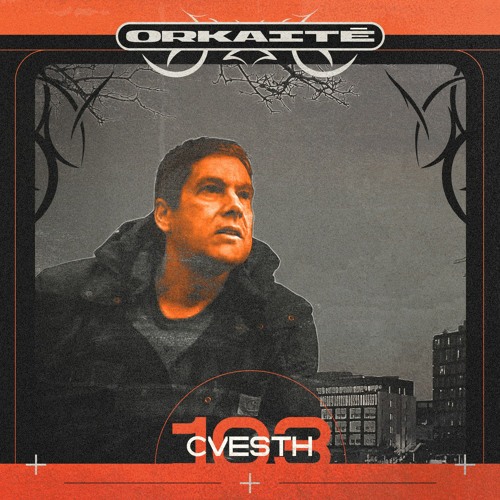 ORKAITĖ Podcast #103 - CVesth
