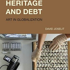 𝐃𝐎𝐖𝐍𝐋𝐎𝐀𝐃 EPUB 🖋️ Heritage and Debt: Art in Globalization (October Books