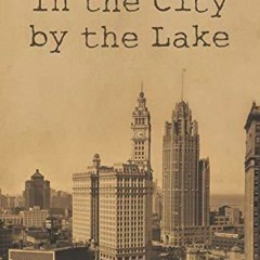 [DOWNLOAD] PDF In the City by the Lake BY : Taylor  Saracen