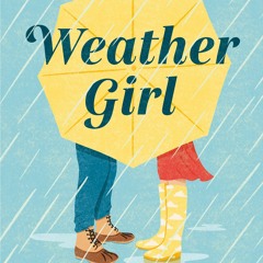 [PDF⚡️Download Weather Girl The funny and romantic TikTok sensation
