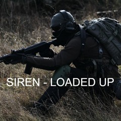 Siren - Loaded Up