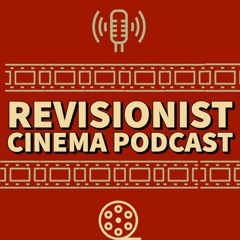 Revisionist Cinema Podcast: The Assassination of Jesse James by the Coward Robert Ford