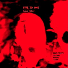 FIVE TO ONE (Love Hides)