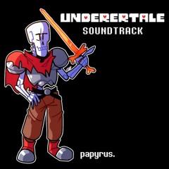 UNDERERTALE OST 016 - papyrus.