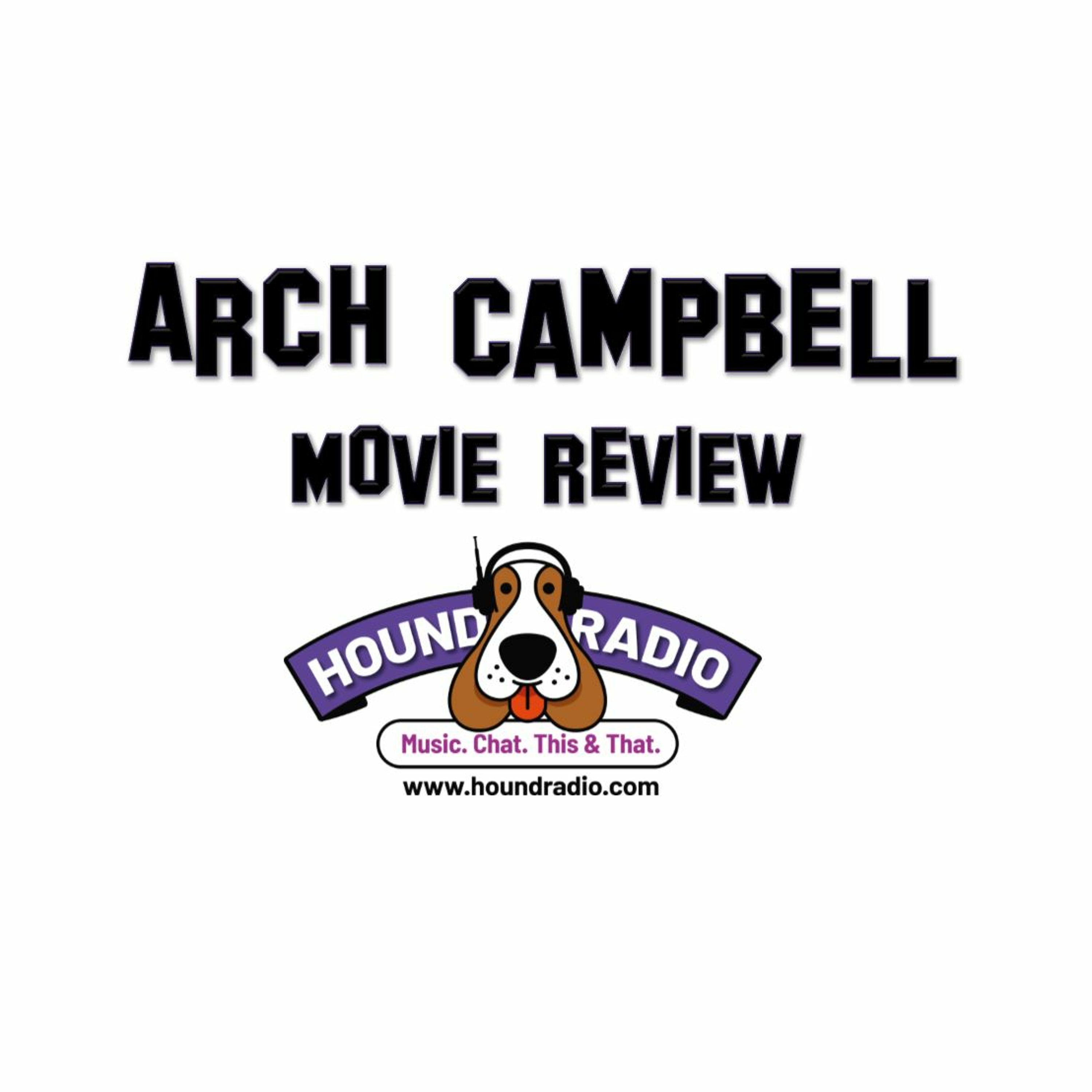 THE ARCH CAMPBELL POP-UP PODCAST