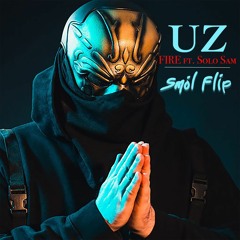 UZ - Fire Ft. Solo Sam (Smol Remix)