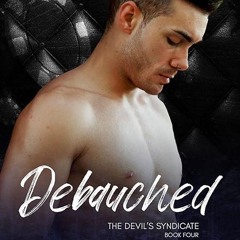 ✔read❤ Debauched (The Devil's Syndicate Book 4)