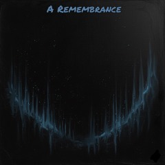 A Remembrance