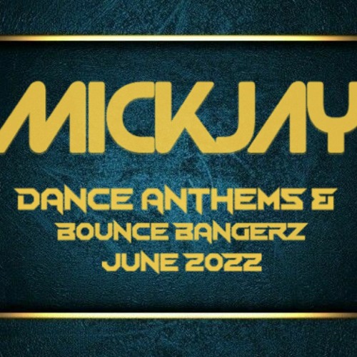 Dance Anthems & Bounce Bangerz - June 2022