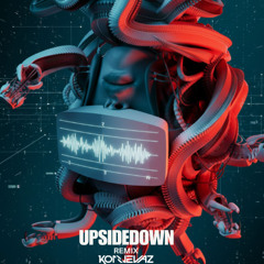 UpsideDown x Satisfaction Konnevaz remix
