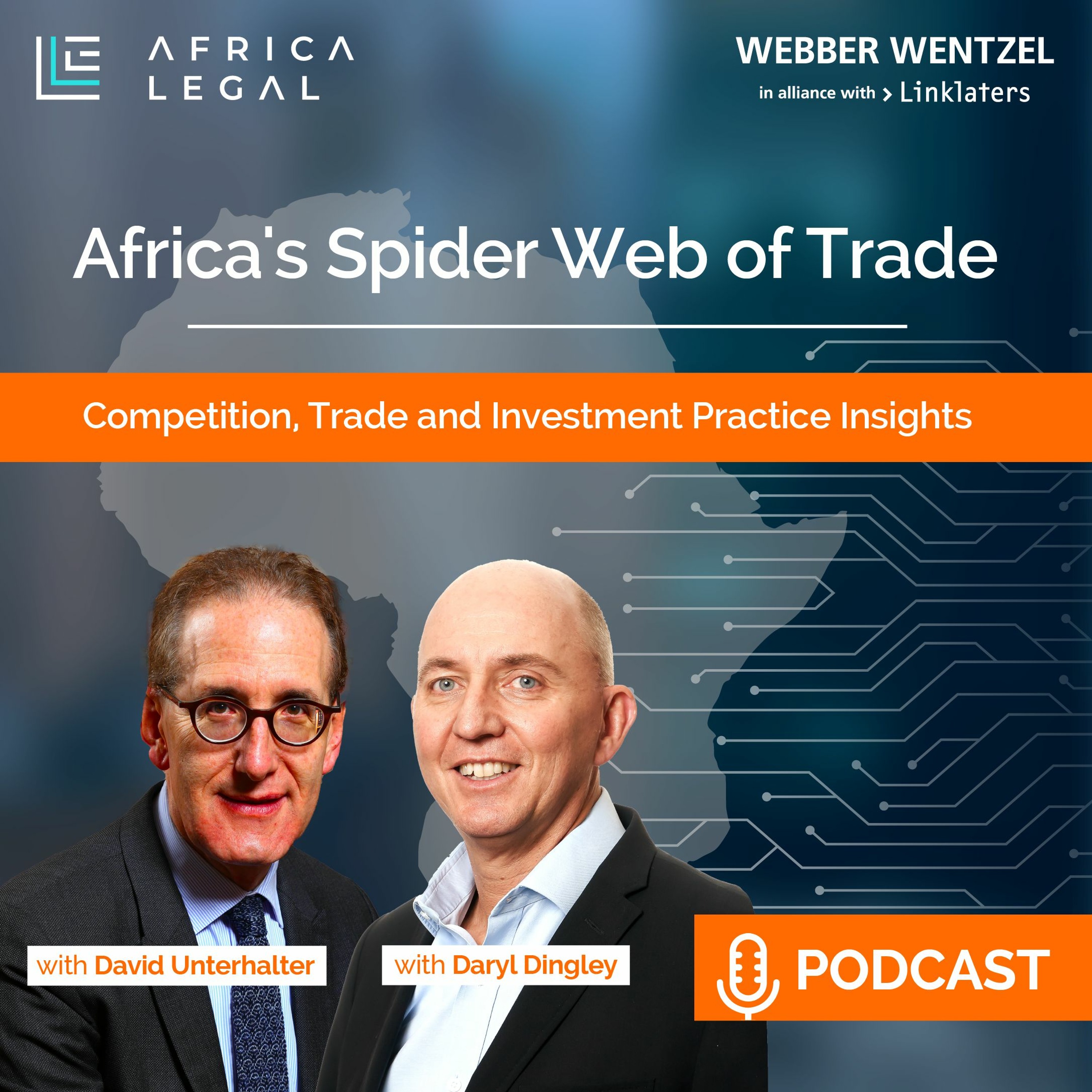 Africa Legal Podcast in partnership with Webber Wentzel - Africa's 'Spider's Web' of Trade