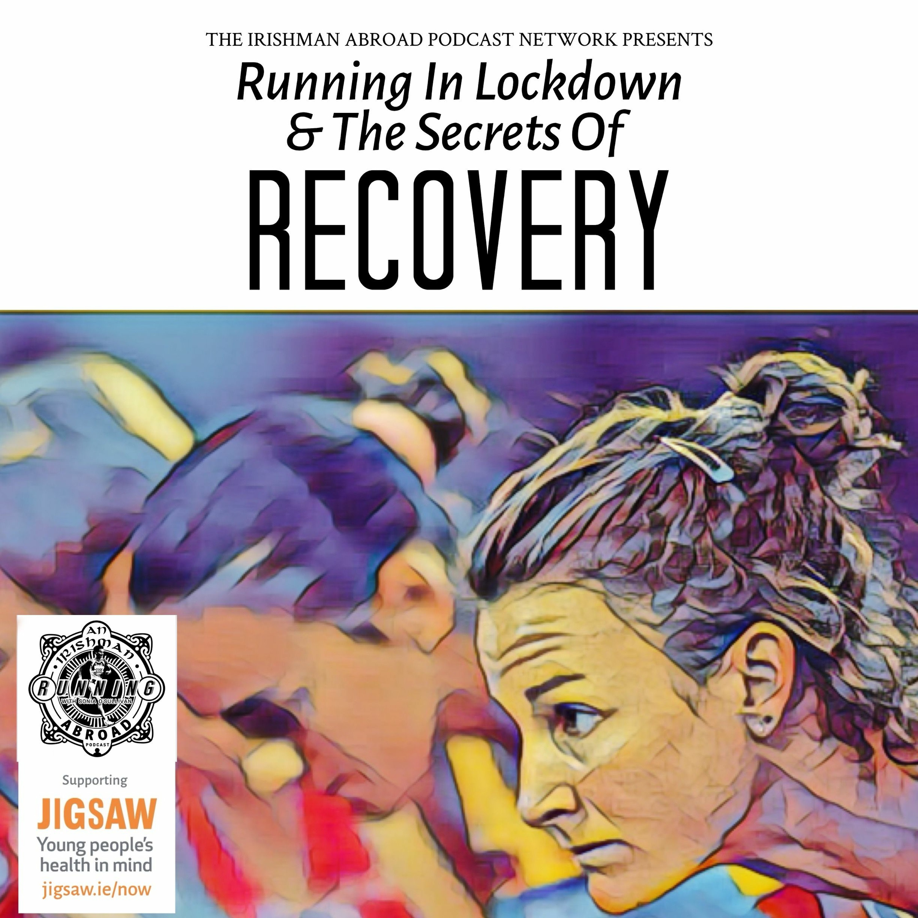Irishman Running Abroad With Sonia O’Sullivan: “Running In Lockdown & The Secrets Of Recovery” episode artwork