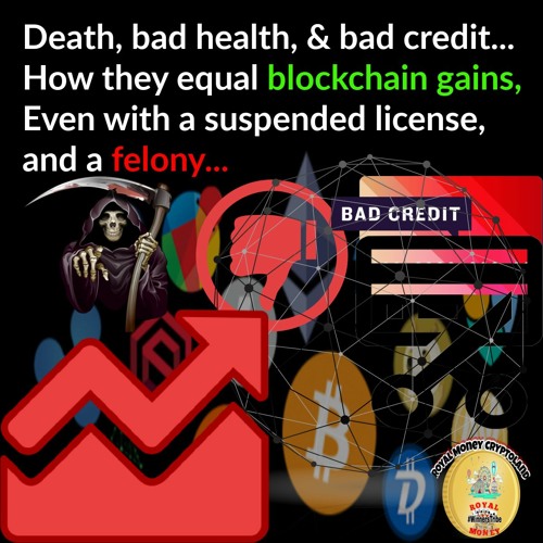 Death, bad health bad credit, How they equal blockchain