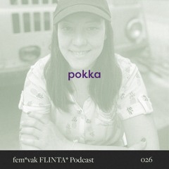 pokka // fem*vak FLINTA* Podcast 026
