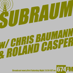 SUBRAUM RADIO SHOW April 2025 w/CHRIS BAUMANN & ROLAND CASPER