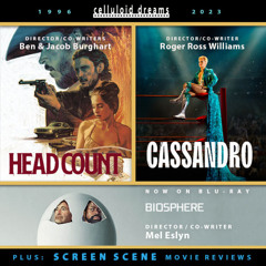 HEAD COUNT + CASSANDRO + BIOSPHERE + ALL NEW MOVIE REVIEWS (CELLULOID DREAMS THE MOVIE SHOW) 9/21/23