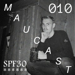 Maucast.010 ⋰ SPF30