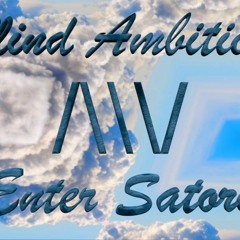 Enter Satori - Blind Ambition