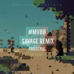 D.ZIGN "MVBB" FREESTYLE (MEGAN THEE STALLION - SAVAGE REMIX - FT. BEYONCE)