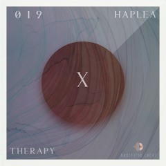 THERAPY | X Session 019 | Haplea