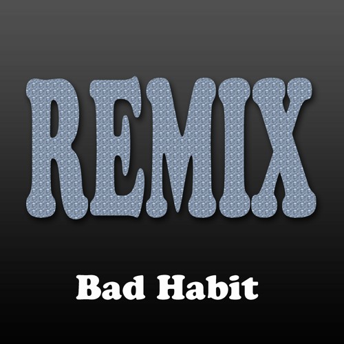 Steve Lacy  - Bad Habit(Doktorhak Remix)