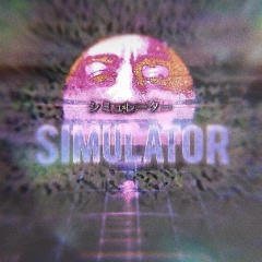 SIMULATOR (PROD. DED STARK)