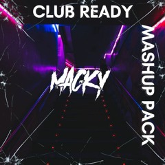 Club Ready- MACKY Mashup Pack (FREE DL)