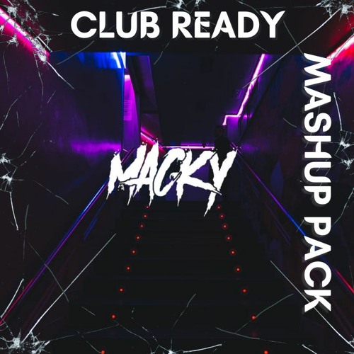 Club Ready- MACKY Mashup Pack (FREE DL)