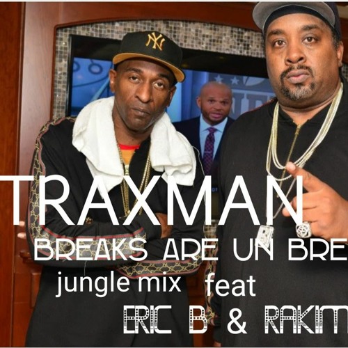 BREAKS ARE UN BREAKBLE jungle mix TRAXMAN