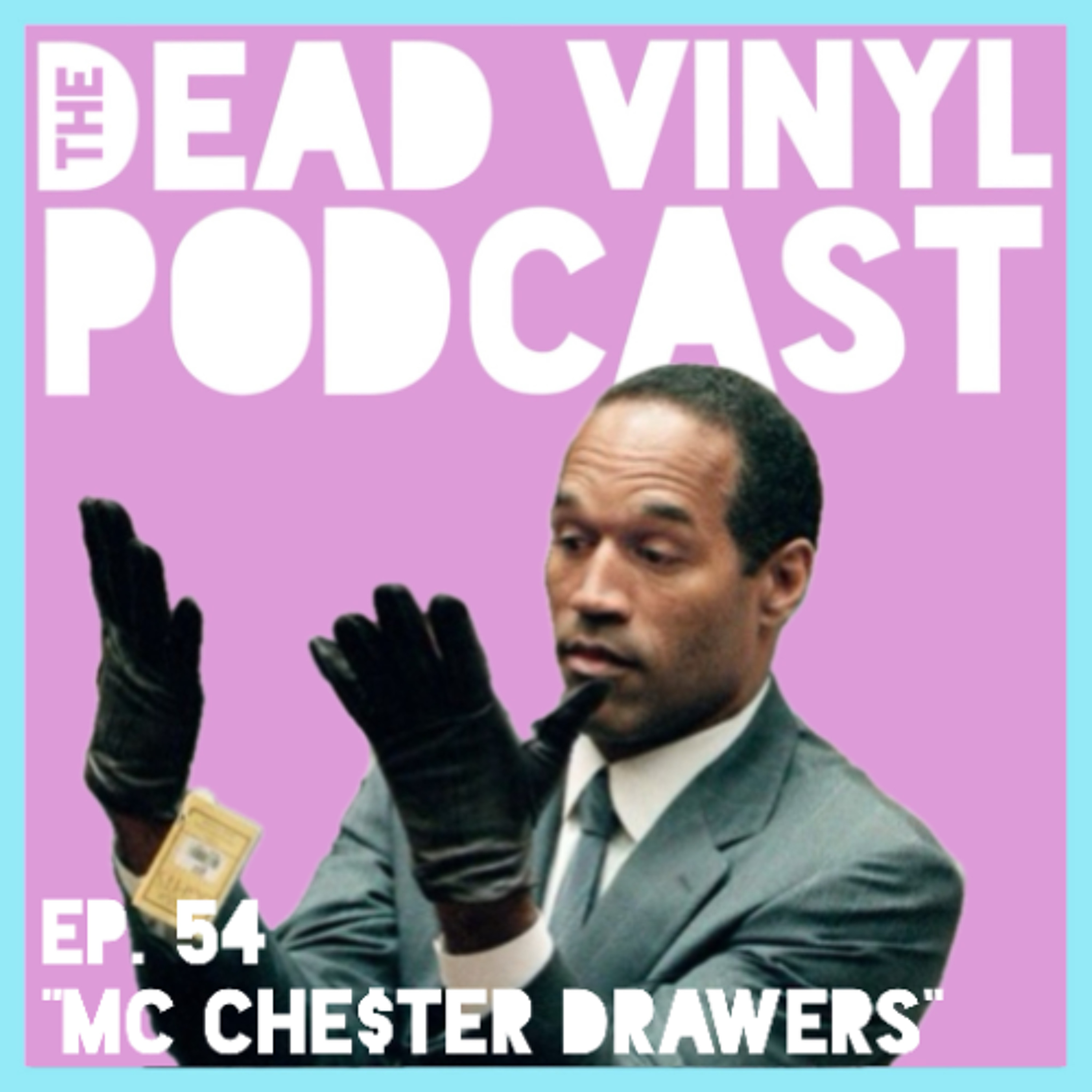 Ep. 54: MC Che$ter Drawers (feat. Jorts Richardson) episode artwork