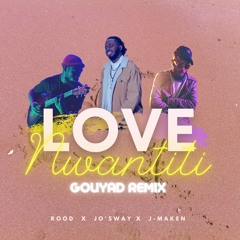 Love Nwantiti Gouyad Remix